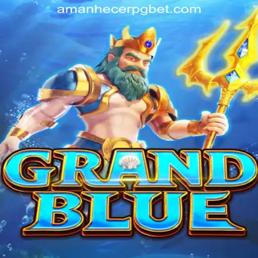 Discover the Thrills of GRANDBLUE: AmanhecerPG Oficial Slots Brasil #1